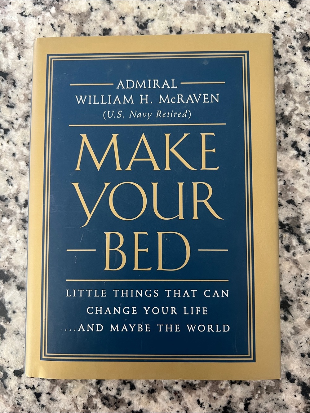 Make Your Bed Hardcover by Admiral William H McRaven - Navy Blue & Gold Cover